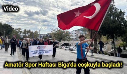 Amatör Spor Haftası Biga’da coşkuyla başladı!