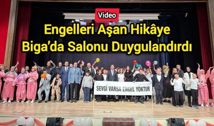 Engelleri Aşan Hikâye Biga’da Salonu Duygulandırdı