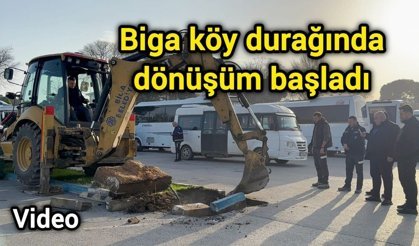 Biga köy durağında dönüşüm başladı