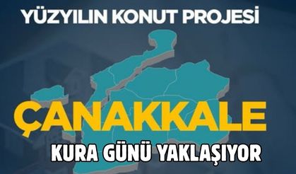 Çanakkale’de Yüzyılın Konut Projesi'nde kura günü yaklaşıyor