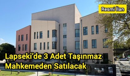 Lapseki’de 3 Adet Taşınmaz Mahkemeden Satılacak