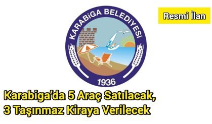Karabiga’da 5 araç satılacak, 3 taşınmaz kiraya verilecek