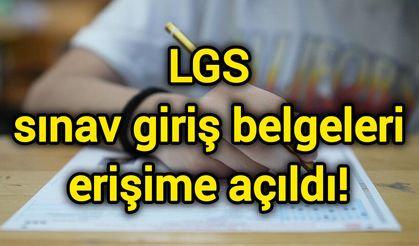 LGS sınav giriş belgeleri erişime açıldı!