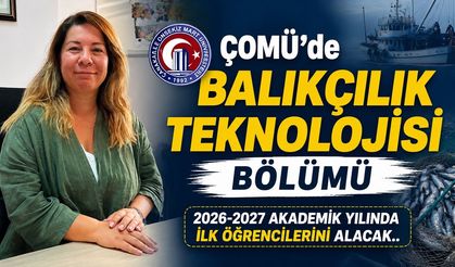 ÇOMÜ'de Balıkçılık Teknolojisi Bölümü 2026-2027 akademik yılında ilk öğrencilerini alacak