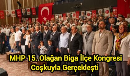 MHP 15. Olağan Biga İlçe Kongresi Coşkuyla Gerçekleşti