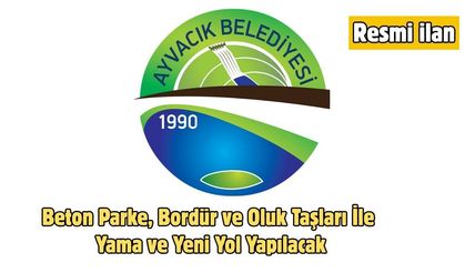Beton Parke, Bordür ve Oluk Taşları İle Yama ve Yeni Yol Yapılacak