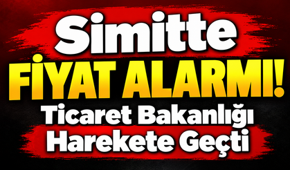 Simitte fiyat alarmı! Ticaret bakanlığı harekete geçti