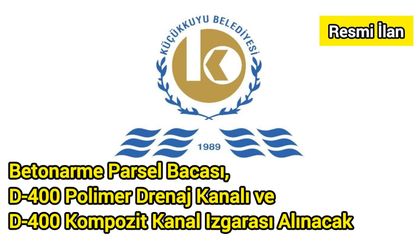 Betonarme Parsel Bacası, D-400 Polimer Drenaj Kanalı ve D-400 Kompozit Kanal Izgarası Alınacak