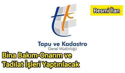 Bina Bakım-Onarım ve Tadilat İşleri Yaptırılacak