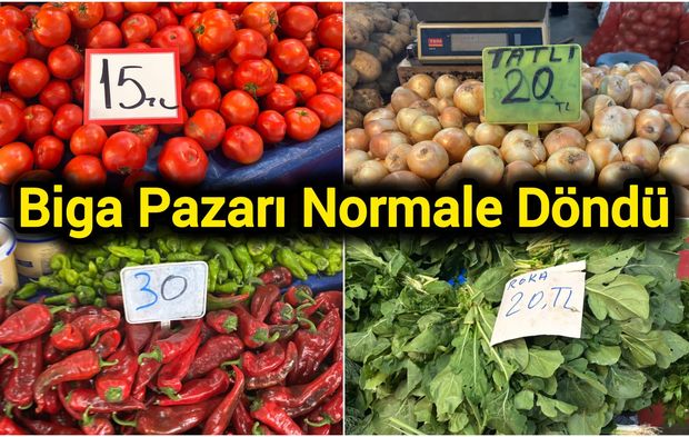 Biga pazarı normale döndü