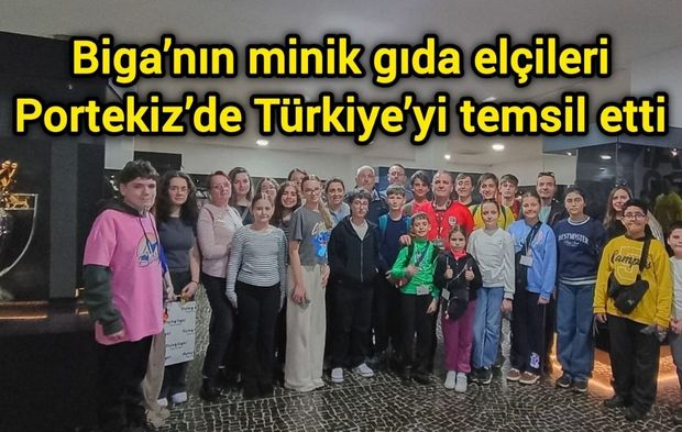 Biga’nın minik gıda elçileri Portekiz’de Türkiye’yi temsil etti