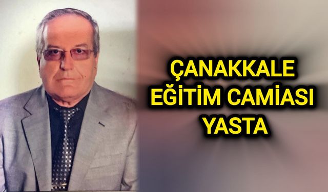 Çanakkale eğitim camiası yasta!