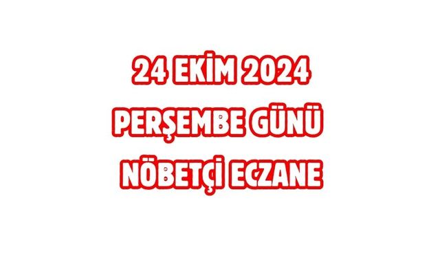 Biga'da 24 Ekim 2024 Perşembe Günü Nöbetçi Eczane