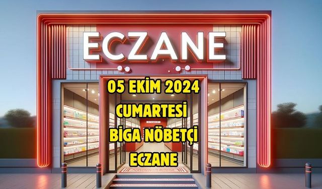 Cumartesi Biga'da Nöbetçi Eczane