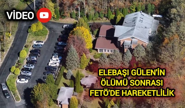 Elebaşı Gülen'in Ölümü Sonrası FETÖ'de Hareketlilik