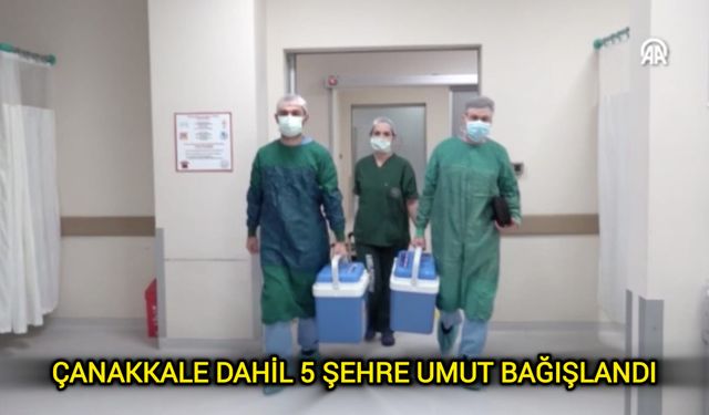 Çanakkale Dahil 5 Şehre Umut Bağışlandı