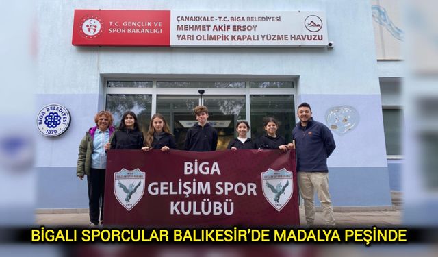 Çanakkale'nin yıldızları Bigalı sporcular Balıkesir’de madalya peşinde