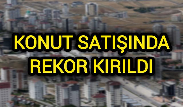 Konut Satışında Ekim Ayı Rekoru Kırıldı