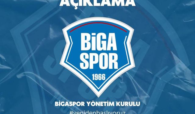 Bigaspor'dan stat açıklaması