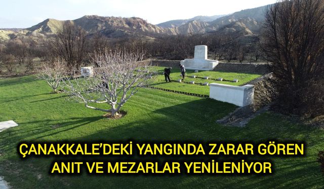 Çanakkale’deki yangında zarar gören anıt ve mezarlar yenileniyor