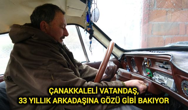 Çanakkaleli vatandaş, 33 yıllık arkadaşına gözü gibi bakıyor