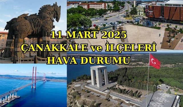 Çanakkale ve Marmara Bölgesi Hava Durumu – 11 Mart 2025