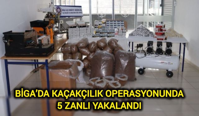 Biga’da kaçakçılık operasyonunda 5 zanlı yakalandı