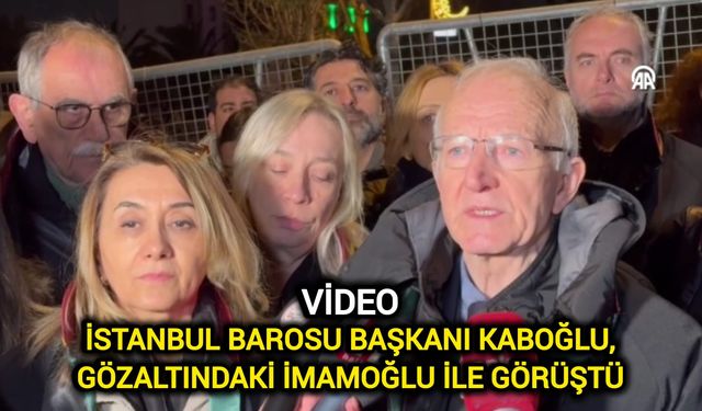 İstanbul Barosu Başkanı Kaboğlu, gözaltındaki İmamoğlu ile görüştü