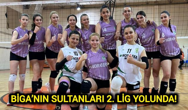 Biga’nın Sultanları 2. Lig yolunda!