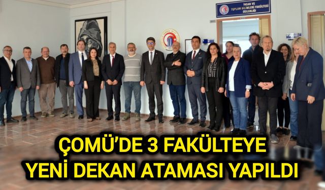 ÇOMÜ’de 3 Fakülteye Yeni Dekan Ataması Yapıldı