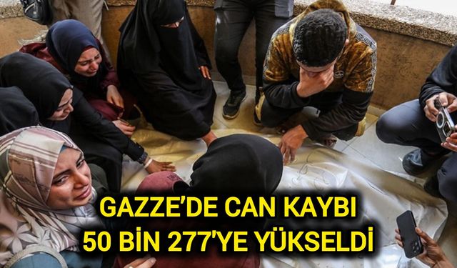 Gazze’de can kaybı 50 bin 277'ye yükseldi
