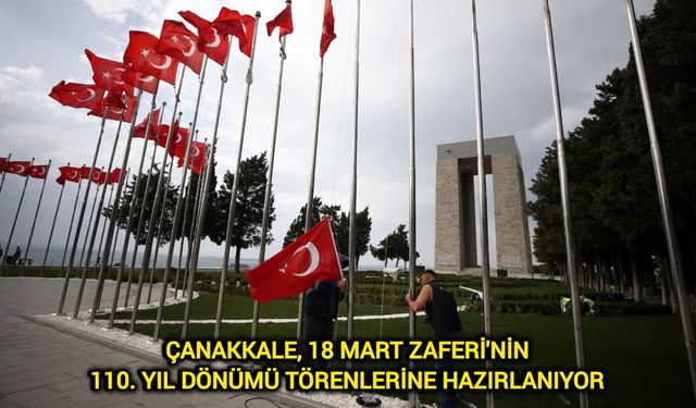 Çanakkale, 18 Mart Zaferi'nin 110. yıl dönümü törenlerine hazırlanıyor