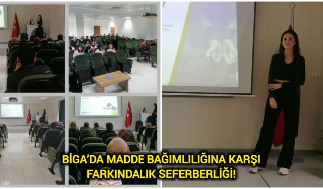 Biga’da madde bağımlılığına karşı farkındalık seferberliği!