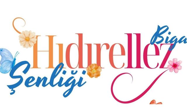 Biga’da baharın coşkusu Hıdırellez şenliği ile yaşanacak!