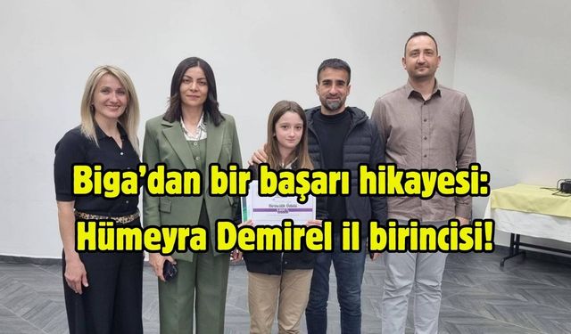 Biga’dan bir başarı hikayesi: Hümeyra Demirel il birincisi!