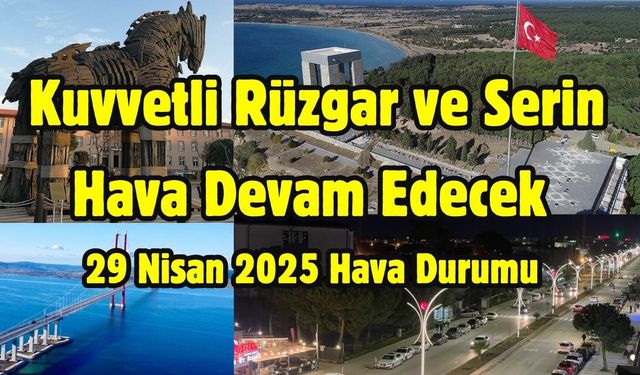 Çanakkale ve Marmara Bölgesi Hava Durumu 29 Nisan 2025