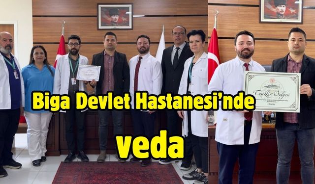 Biga Devlet Hastanesi’nde iki veda