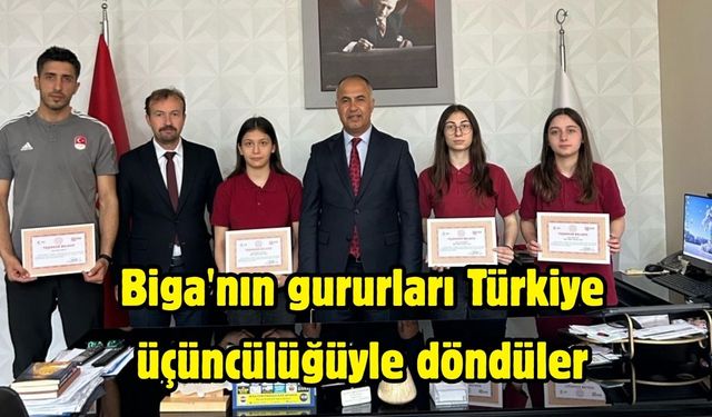 Biga'nın gururları Türkiye üçüncülüğüyle döndüler