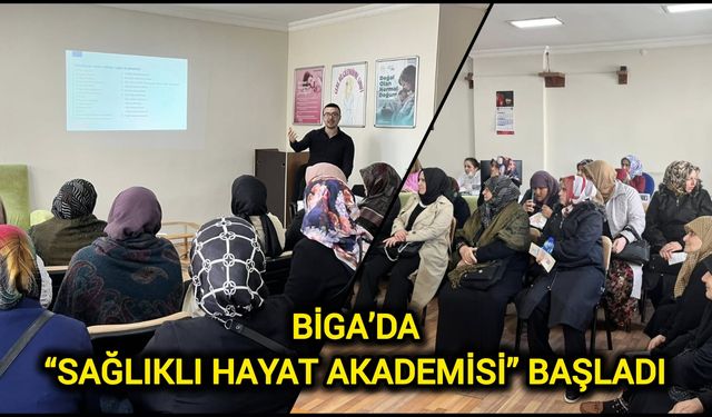 Biga’da “Sağlıklı Hayat Akademisi” başladı