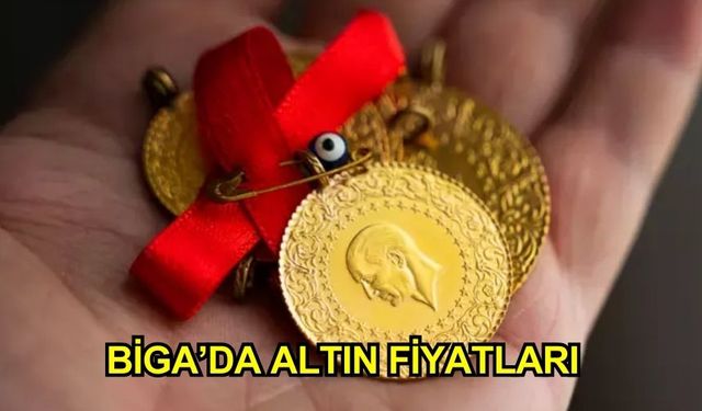 Çanakkale'nin Biga İlçesinde Altın Fiyatları