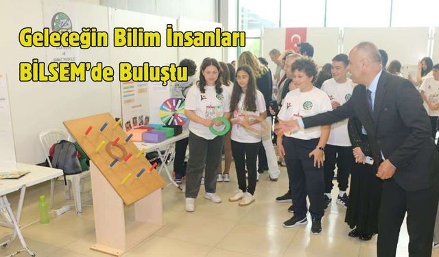 Geleceğin Bilim İnsanları BİLSEM’de Buluştu