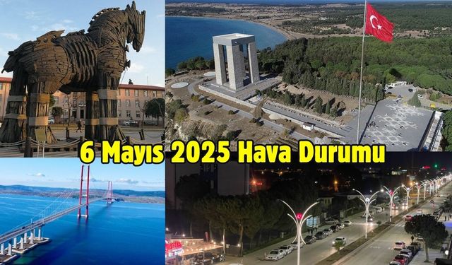 Çanakkale ve Marmara Bölgesi Hava Durumu 6  Mayıs 2025