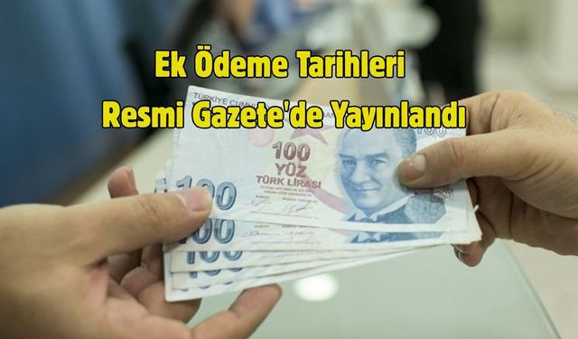 Kamu İşçilerine Ek Ödeme Tarihleri Resmi Gazete'de Yayınlandı