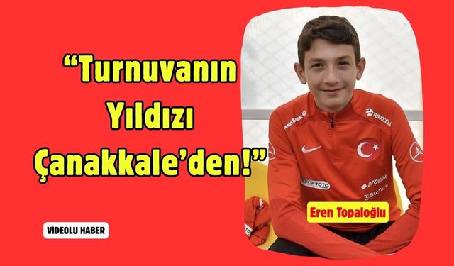 Çanakkaleli Genç Yetenek Türkiye’nin En İyisi Oldu