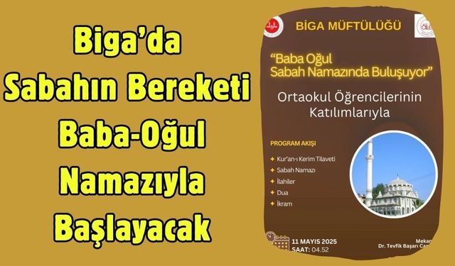 Biga’da Sabahın Bereketi Baba-Oğul Namazıyla Başlayacak