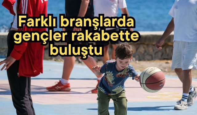 Farklı branşlarda gençler rakabette buluştu