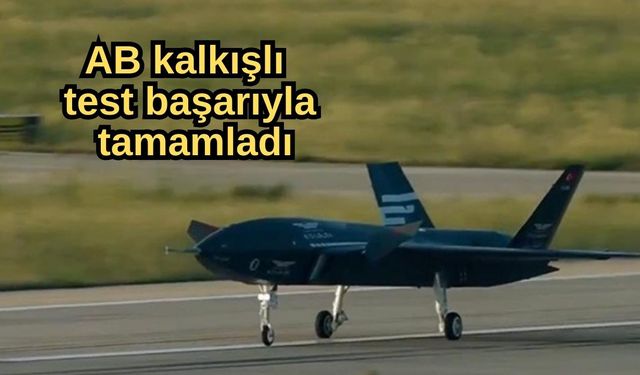 AB kalkışlı test başarıyla tamamladı