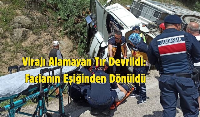 Virajı Alamayan Tır Devrildi: Facianın Eşiğinden Dönüldü