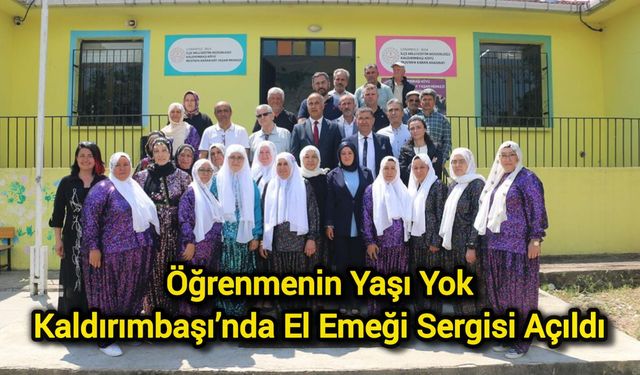 Öğrenmenin Yaşı Yok: Kaldırımbaşı’nda El Emeği Sergisi Açıldı