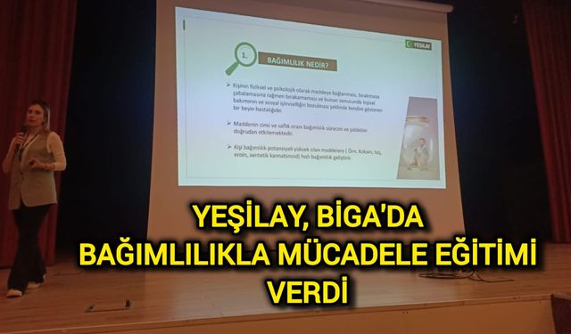 Yeşilay, Biga'da Bağımlılıkla Mücadele Eğitimi Verdi